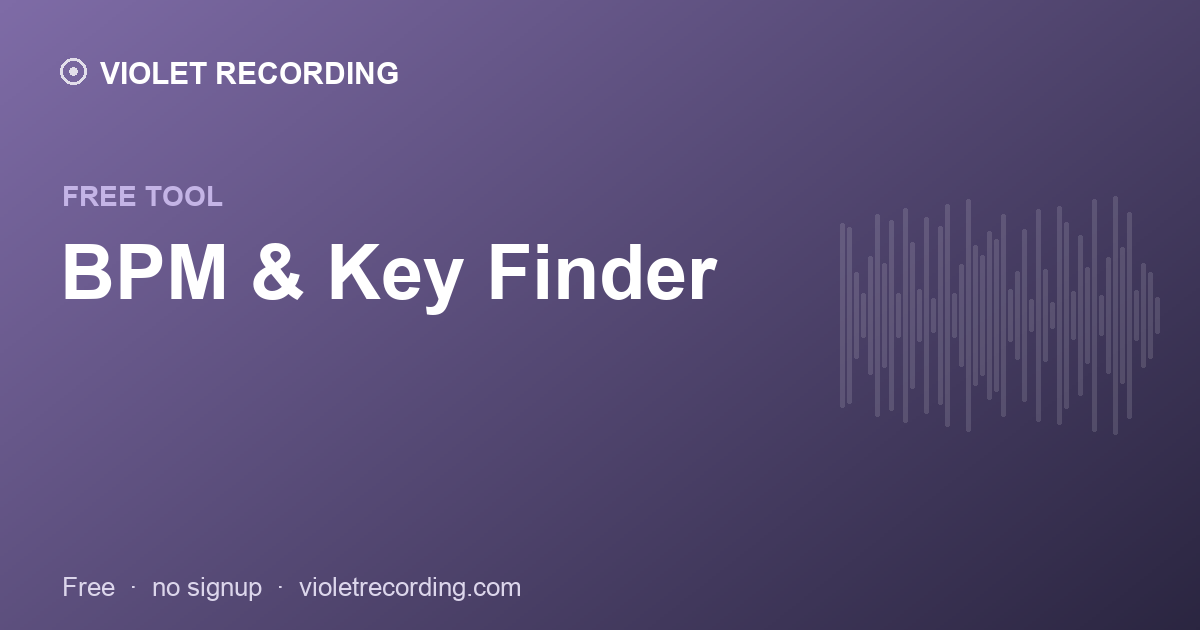 BPM & Key Finder — free tool at Violet Recording