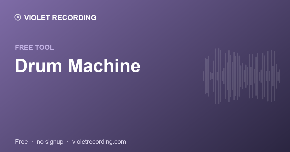Drum Machine — free tool at Violet Recording