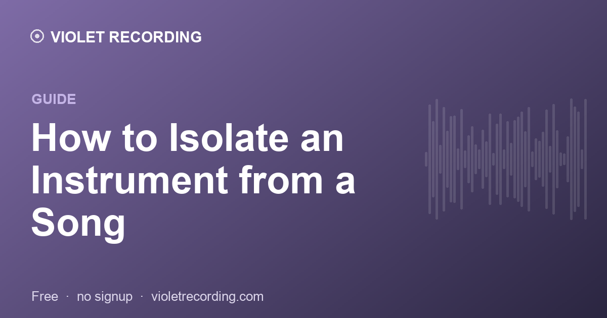 How to Isolate an Instrument from a Song (Free, with AI)
