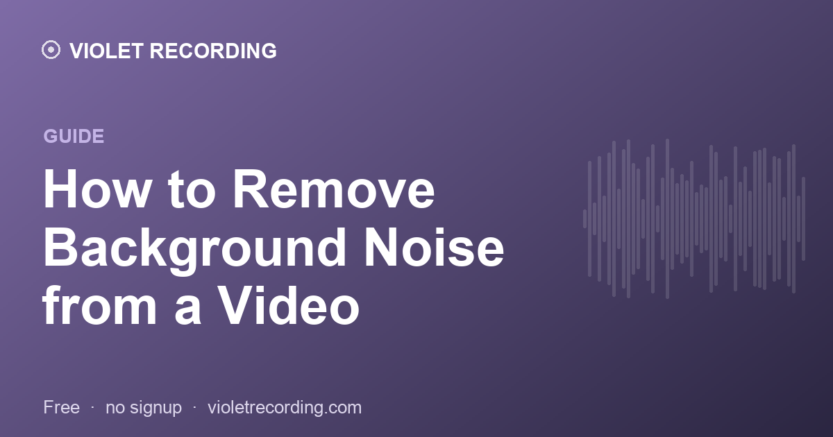 How to Remove Background Noise from a Video (Free)