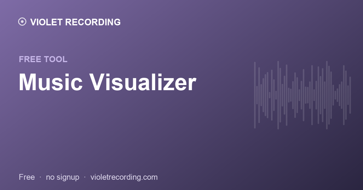 Music Visualizer — free tool at Violet Recording
