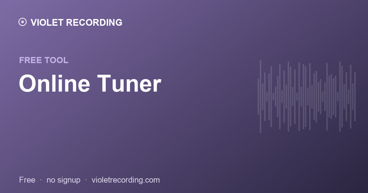 Online Tuner — free tool at Violet Recording